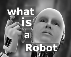 WHAT is a ROBOT